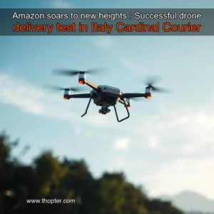 Artistic representation for Amazon soars to new heights : Successful drone delivery test in Italy Cardinal Courier