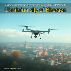 Read more about the article Russia continues drone attacks against civilians in Ukrainian city of Kherson