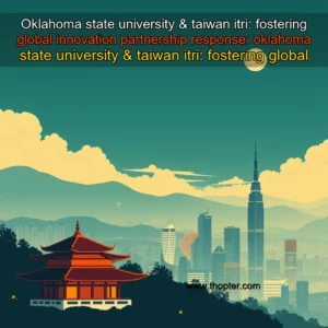 Artistic representation for Oklahoma state university & taiwan itri: fostering global innovation partnership response: oklahoma state university & taiwan itri: fostering global innovation partnership!