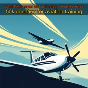 Read more about the article Johnstown career and technology center receives 50k donation for aviation training