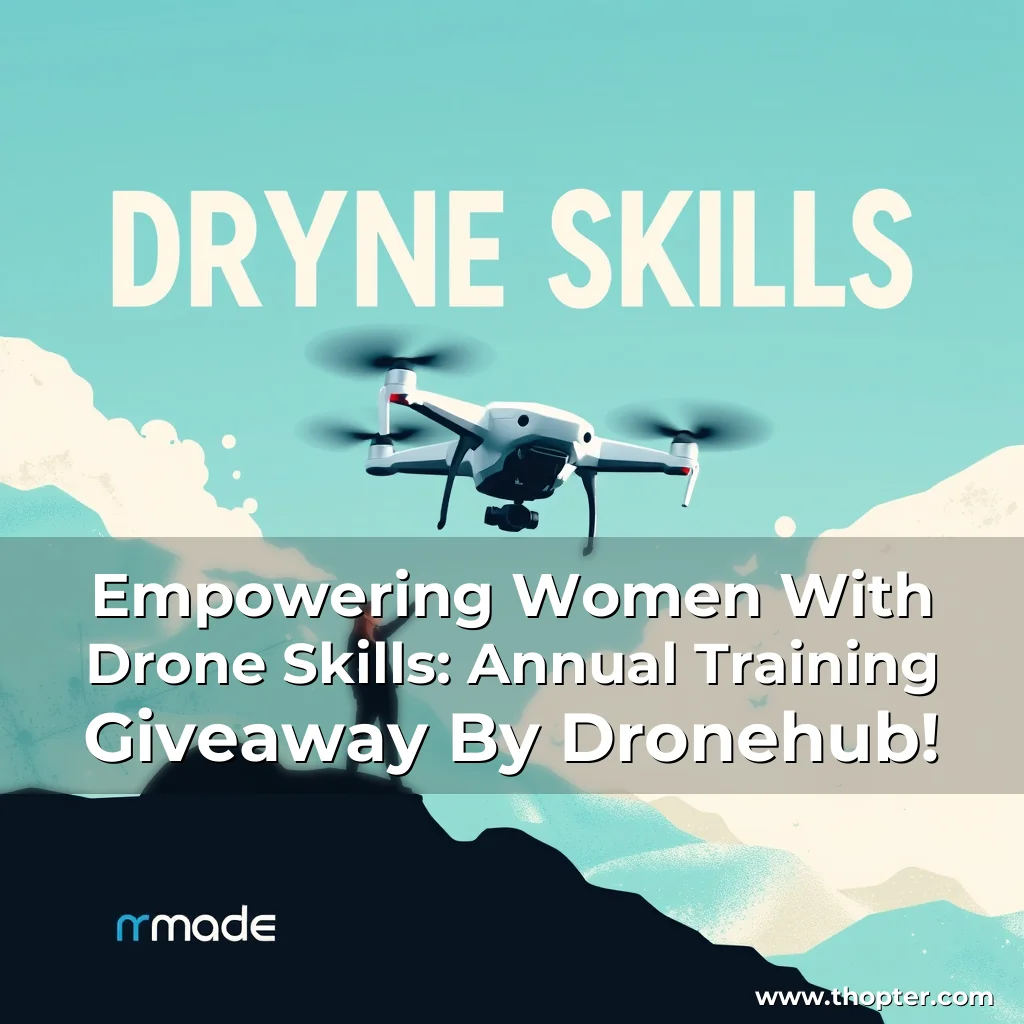 You are currently viewing Empowering Women With Drone Skills: Annual Training Giveaway By Dronehub!