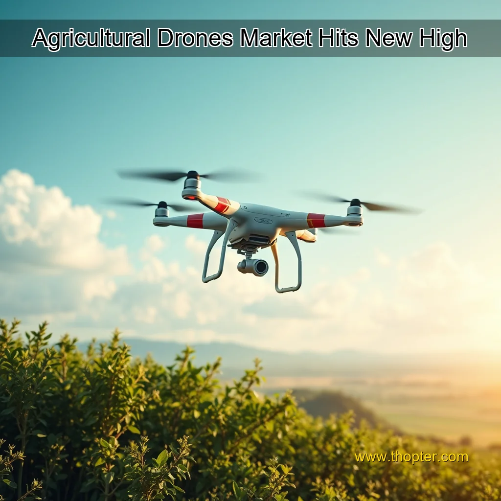 Artistic representation for Agricultural Drones Market Hits New High