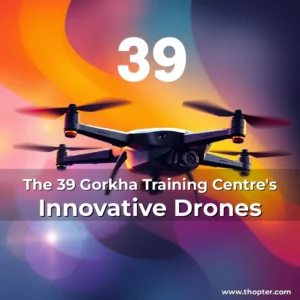 Read more about the article The 39 Gorkha Training Centre’s Innovative Drones